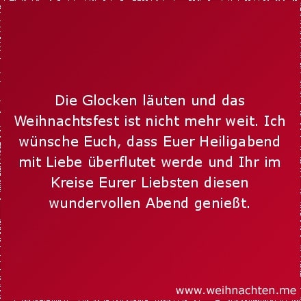 Die Glocken läuten und das Weihnachtsfest ist nicht mehr weit. Ich wünsche Euch, dass Euer Heiligabend mit Liebe überflutet werde und Ihr im Kreise Eurer Liebsten diesen wundervollen Abend genießt.