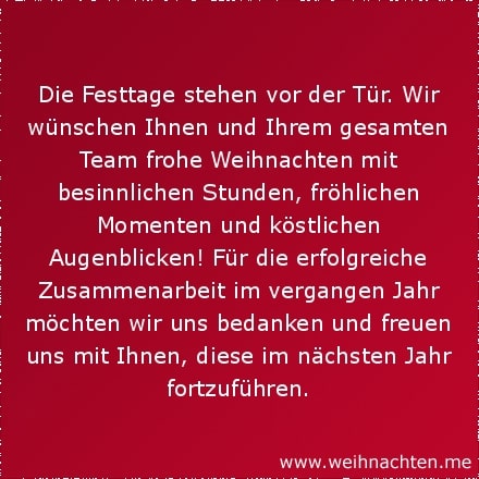 Die Festtage stehen vor der Tür. Wir wünschen Ihnen und Ihrem gesamten Team frohe Weihnachten mit besinnlichen Stunden, fröhlichen Momenten und köstlichen Augenblicken! Für die erfolgreiche Zusammenarbeit im vergangen Jahr möchten wir uns bedanken und freuen uns mit Ihnen, diese im nächsten Jahr fortzuführen.